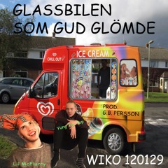 GLASSBILEN SOM GUD GLÖMDE (Prod. G.B. Persson)