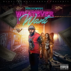 Meechowensz Whatever I Want  Featuring G.O & SnoopySymone