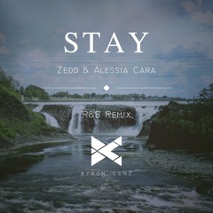 Zedd & Alessia Cara - Stay | R&B Remix by Byron Cenz