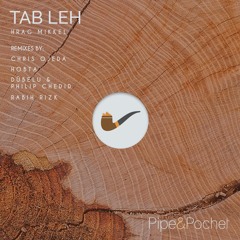 Hrag Mikkel - Tab Leh (Original Mix) - PAP005 - Pipe & Pochet