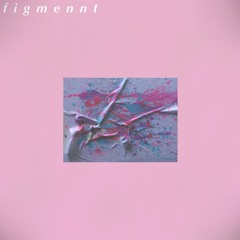 FIGMENNT - WITH ME