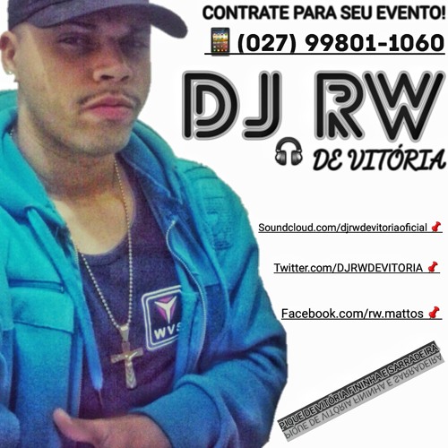 ..:: PODCAST 001 DO DJ RW DE VITÓRIA ::.. 2016