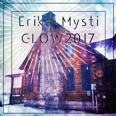 Erika Mysti live @ Glow 2017