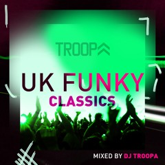 UK FUNKY CLASSICS MIXED BY DJ TROOPA
