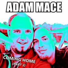 Coming Home (Part III)
