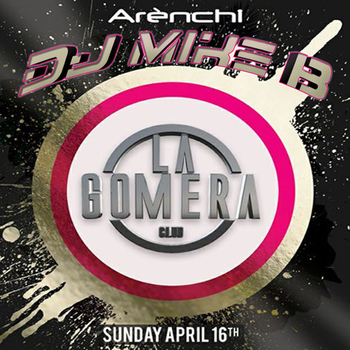 Dj Mike B - La Gomera Memories @ Arenchi (16.04.2017) 2h Mix