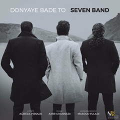 7 Band - Donyaye Bade To