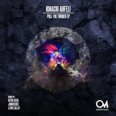 OSCM017: Ignacio Arfeli - Pull The Trigger (Original Mix)