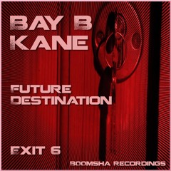 Bay B Kane - Future Destination Exit 6 - Preview Clips (release date 24/04/17)