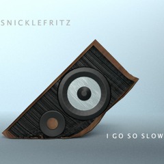 I Go So Slow