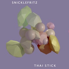 Thai Stick (Single Edit)