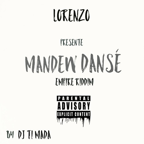 Lorenzo -- Mandew -- Dansé -- Rddim By Dj Ti Mada