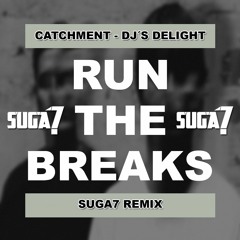 Catchment - DJ´s Delight (Suga7 Remix)