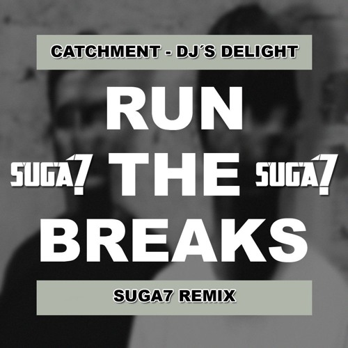 Catchment - DJ´s Delight (Suga7 Remix)