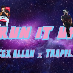 CGX Allan X TrapFLY - Run It Up (Prod. Lasik Beats x Mike Rob Sears)