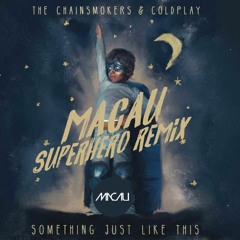 FREE DOWNLOAD | Chains & Cold - Smthg Jst Lk Ths (Macau Superhero Remix)
