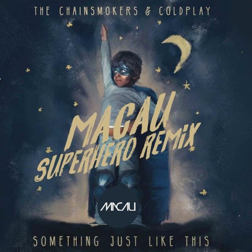 FREE DOWNLOAD | Chains & Cold - Smthg Jst Lk Ths (Macau Superhero Remix)