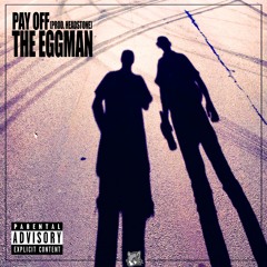 The Eggman - Pay Off (prod. headstone)