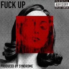FUCK UP - FT unknown the mysterious