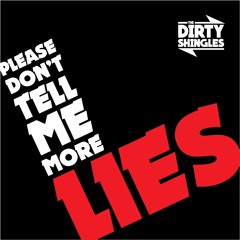 Please Don't Tell Me More Lies