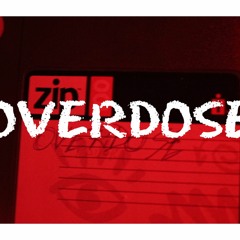 Overdose (w/ OFFICIAL VIDEO IN DESCRIPTION)