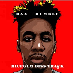 DAX - Humble (RiceGum Diss Track)