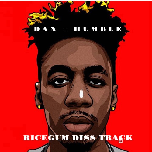 Dax Humble Ricegum Diss Track By Dax