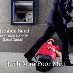 Rich Man Poor Man (feat. David Hannah On Lead Guitar)Real Heavy Metal!