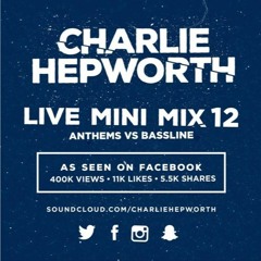 Charlie Hepworth - Anthems Vs Bass | PART 2 - NO Credit