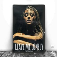 Leave Me Lonely (Part Two/Interlude)