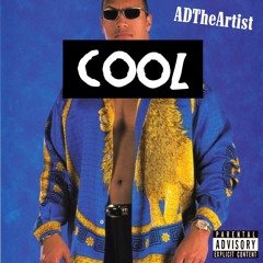 ADTheArtist - Cool (Freestyle)