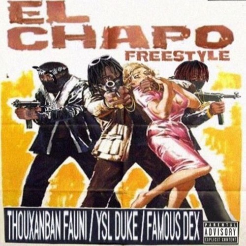 Thouxanbanfauni - El Chapo (Freestyle) ft. Famous Dex & YSL Duke (DigitalDripped.com)