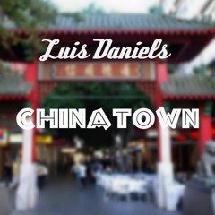 Luis Daniels - Chinatown