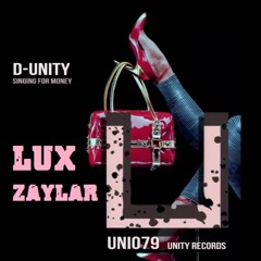 D - Unity - Singing For Money (Lux Zaylar Mashup) 2017