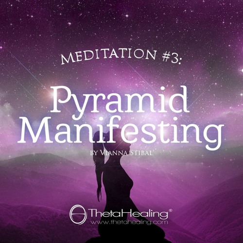 ThetaHealing Meditation 3 - Pyramid Method