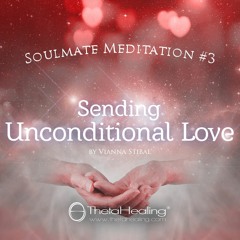 ThetaHealing Meditation 7 - Sending Unconditional Love