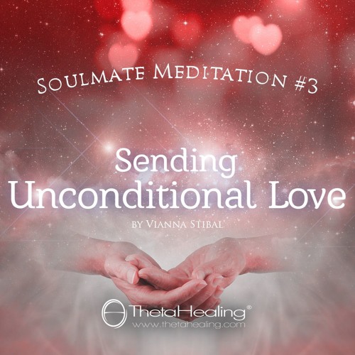 ThetaHealing Meditation 7 - Sending Unconditional Love