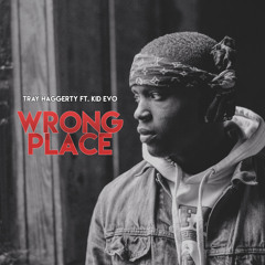 Wrong Place ft. Kid Evo (Prod: by Sdotfire)