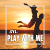 play-with-me-syl