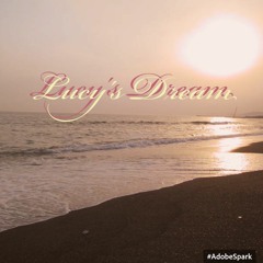 Lucys' Dream