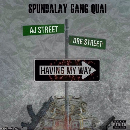 Spundalay Gang Quai - Having My Way