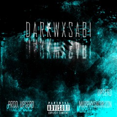 MURPHY x UPSERD- DARKWXSABI (prod. upserd)