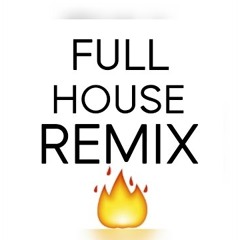 full house theme song remix