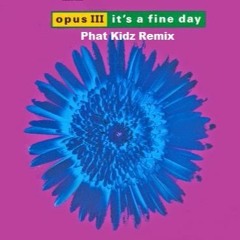 Fine Day (Phat Kidz Remix)