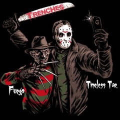 Fuego x Timeless Tae - Trenches