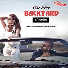 Backyard (Remix) Vdj Inder ft. Gurj Sidhu