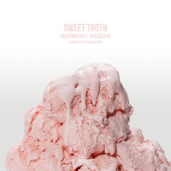 Sweet Tooth (ft. Troubadour)