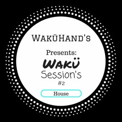 WaküSession's #2 (House) by WaküHand's