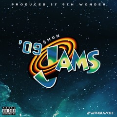 '09 JAMS. (Prod. by 9th Wonder)