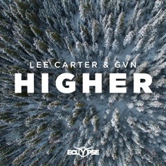 Lee Carter & GVN - Higher [FREE DOWNLOAD]